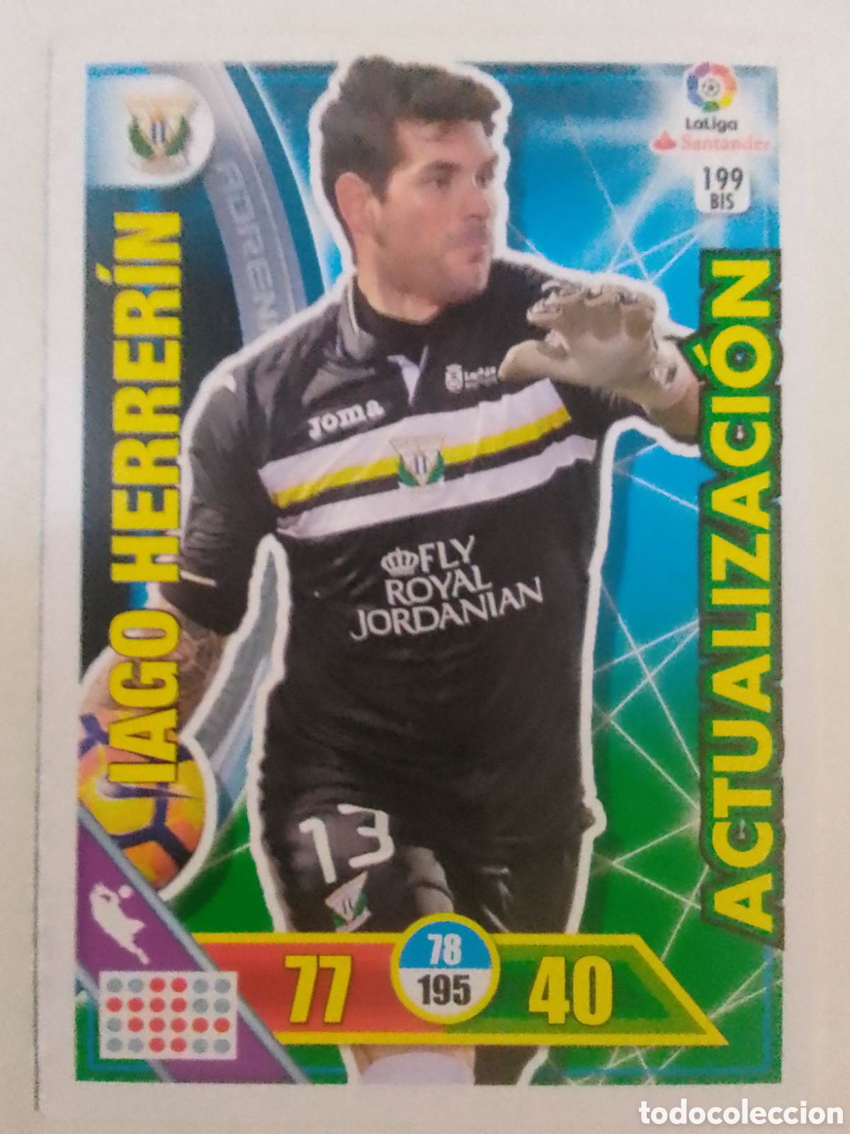 Cromos de Futebol: Adrenalyn XL 2016-17 n&deg; 199 BIS Iago Herrerin &bull; Legan&eacute;s. ACTUALIZACI&Oacute;N.