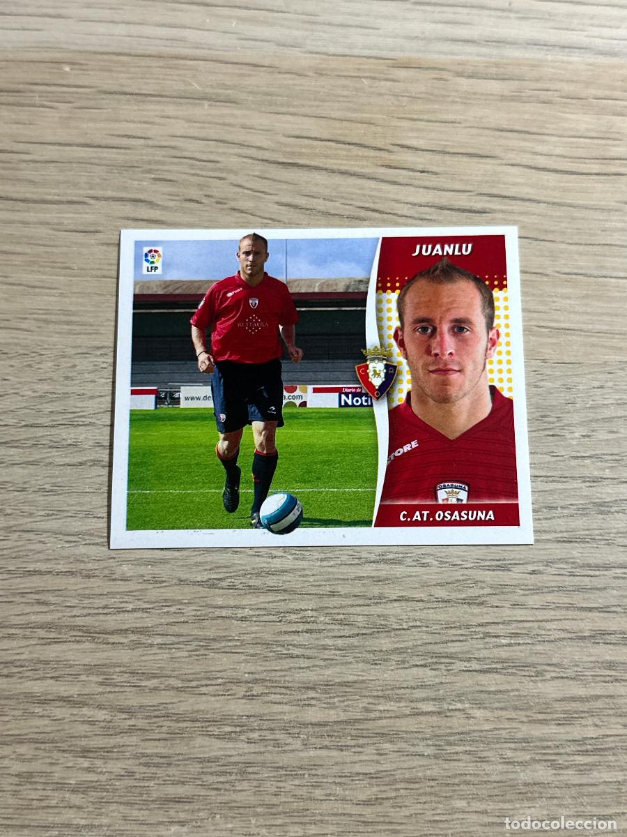 Figurine di Calcio: JUANLU OSASUNA COLECCIONES ESTE LIGA 2006 2007 06 07 SIN PEGAR NUNCA PEGADO