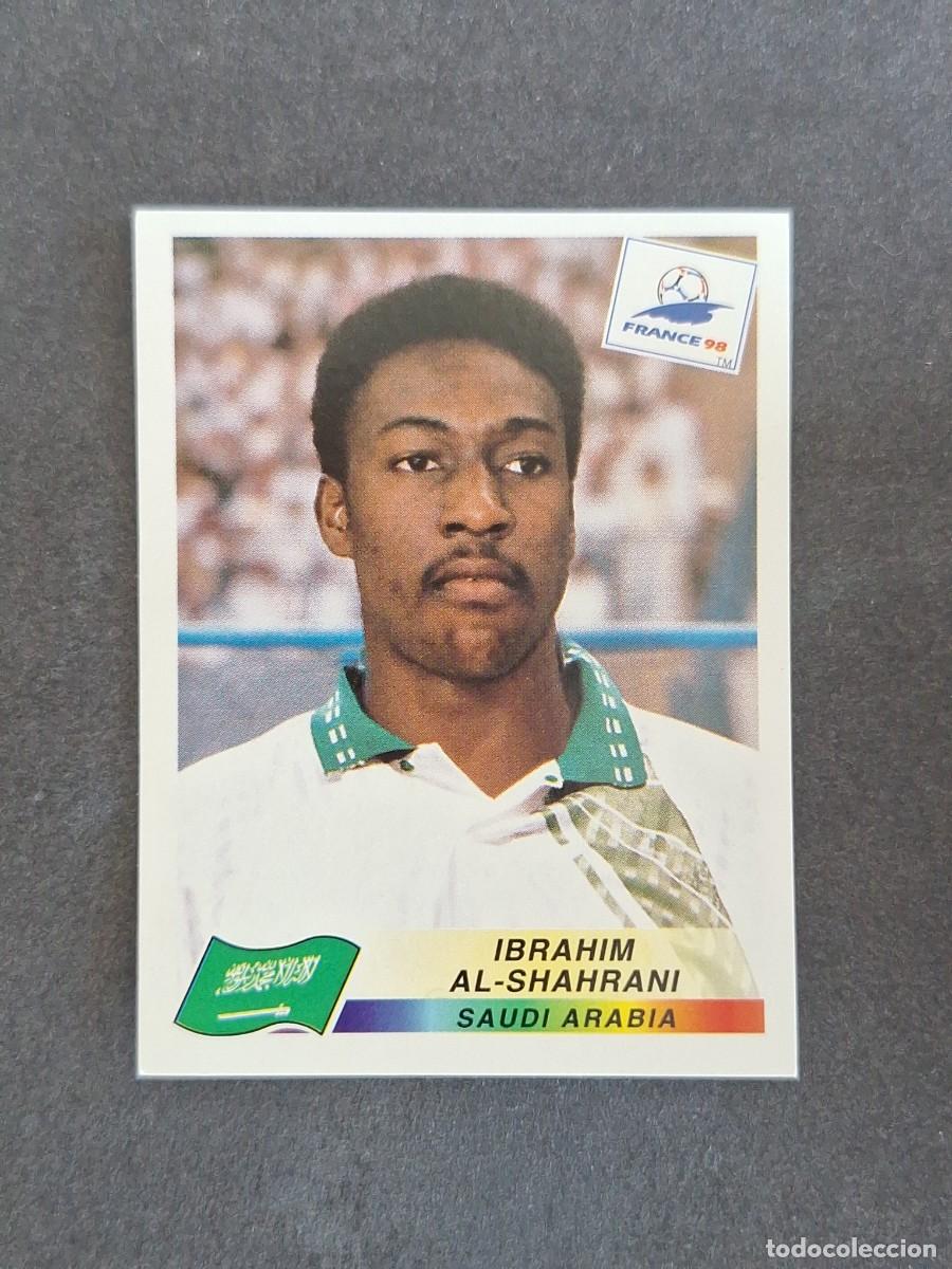 Cromos de f&uacute;tbol: L1 IBRAHIM AL-SHAHRANI SELECCION ARABIA SAUDI 205 MUNDIAL FRANCIA 98 PANINI NUNCA PEGADO SIN PEGAR