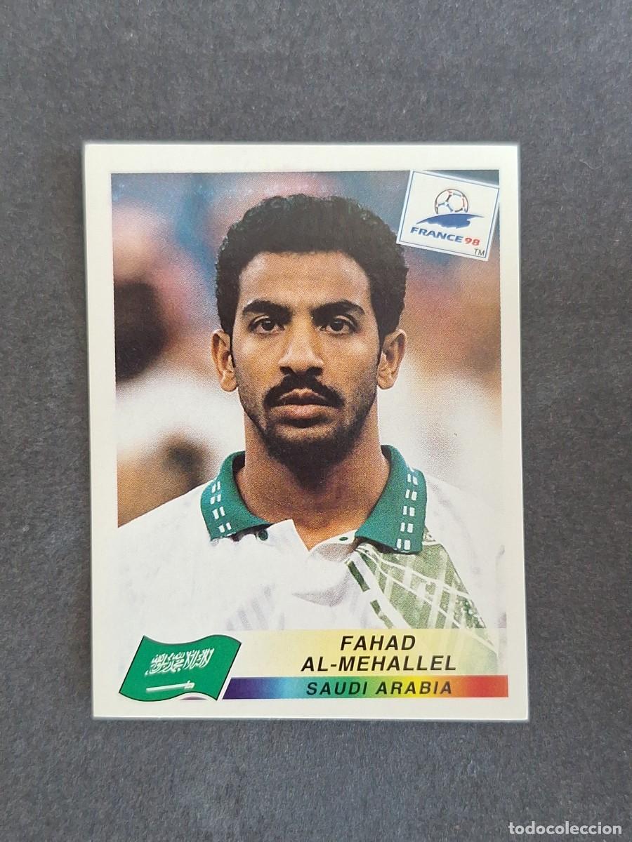 Cromos de f&uacute;tbol: L1 FAHAD AL-MEHALLEL SELECCION ARABIA SAUDI 206 MUNDIAL FRANCIA 98 PANINI NUNCA PEGADO SIN PEGAR