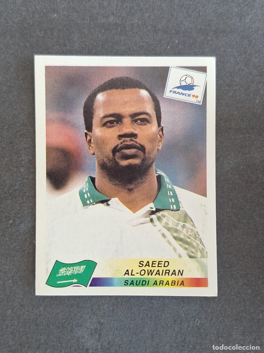 Cromos de f&uacute;tbol: L1 SAEED AL-OWAIRAN SELECCION ARABIA SAUDI 208 MUNDIAL FRANCIA 98 PANINI NUNCA PEGADO SIN PEGAR