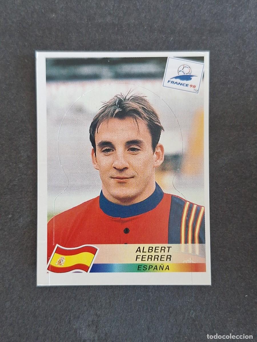 Figurine di Calcio: L1 ALBERT FERRER SELECCION ESPA&Ntilde;A 231 MUNDIAL FRANCIA 98 PANINI NUNCA PEGADO SIN PEGAR