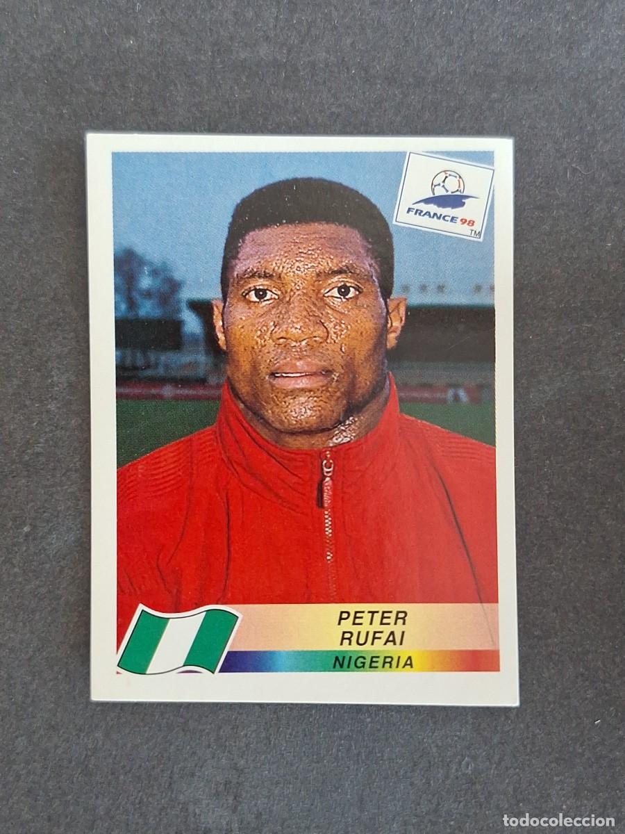 Cromos de f&uacute;tbol: L1 PETER RUFAI SELECCION NIGERIA 262 MUNDIAL FRANCIA 98 PANINI NUNCA PEGADO SIN PEGAR