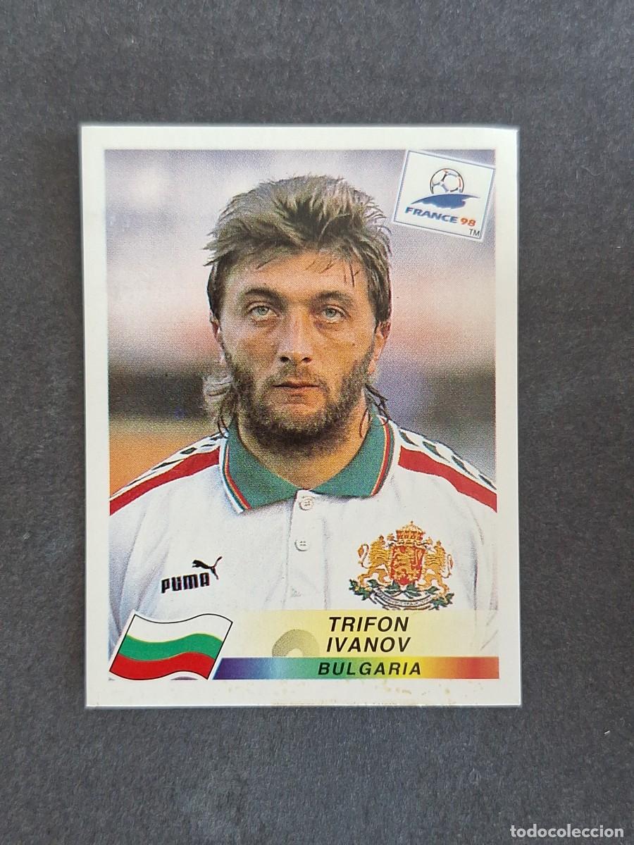 Cromos de f&uacute;tbol: L1 TRIFON IVANOV SELECCION BULGARIA 284 MUNDIAL FRANCIA 98 PANINI NUNCA PEGADO SIN PEGAR
