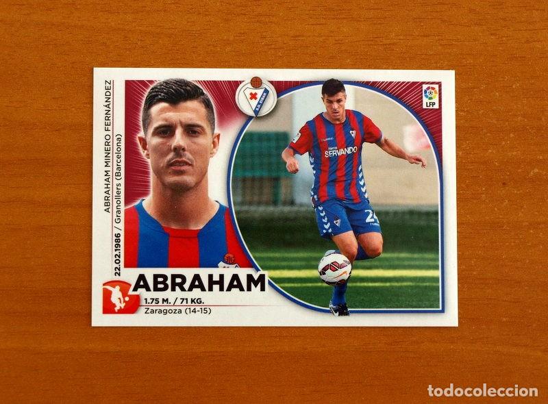 Cromos de f&uacute;tbol: Eibar - Abraham - Fichaje n&ordm; 45 - Liga 2014-2015, 14-15 - Ediciones Este - Nunca pegado