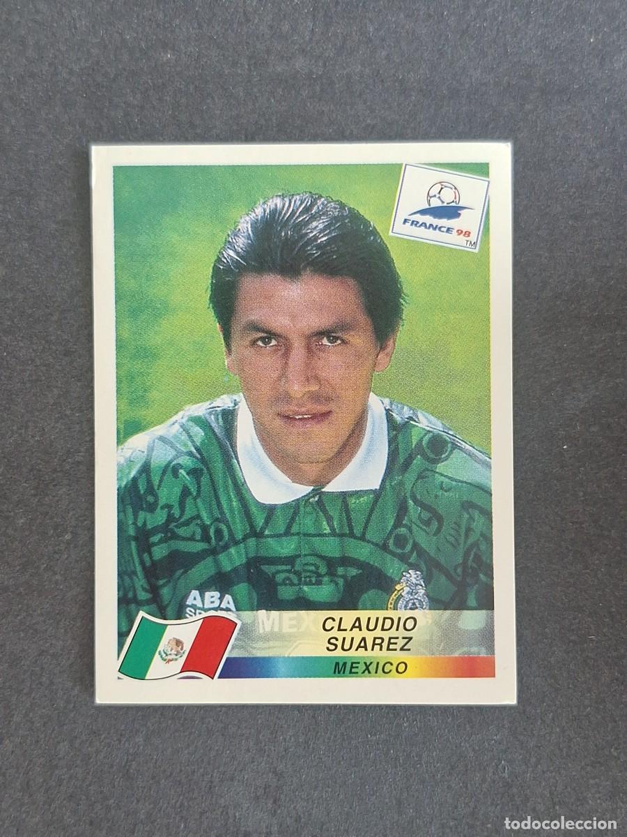 Cromos de f&uacute;tbol: L1 CLAUDIO SUAREZ SELECCION MEXICO 358 MUNDIAL FRANCIA 98 PANINI NUNCA PEGADO SIN PEGAR