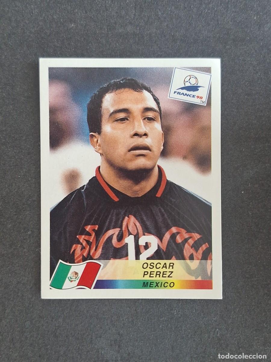 Cromos de f&uacute;tbol: L1 OSCAR PEREZ SELECCION MEXICO 370 MUNDIAL FRANCIA 98 PANINI NUNCA PEGADO SIN PEGAR