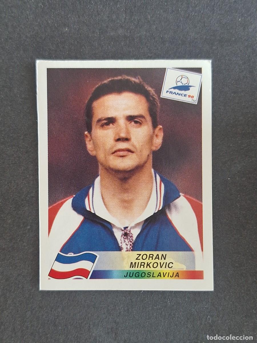 Cromos de f&uacute;tbol: L1 ZORAN MIRKOVIC SELECCION YUGOSLAVIA 392 MUNDIAL FRANCIA 98 PANINI NUNCA PEGADO SIN PEGAR