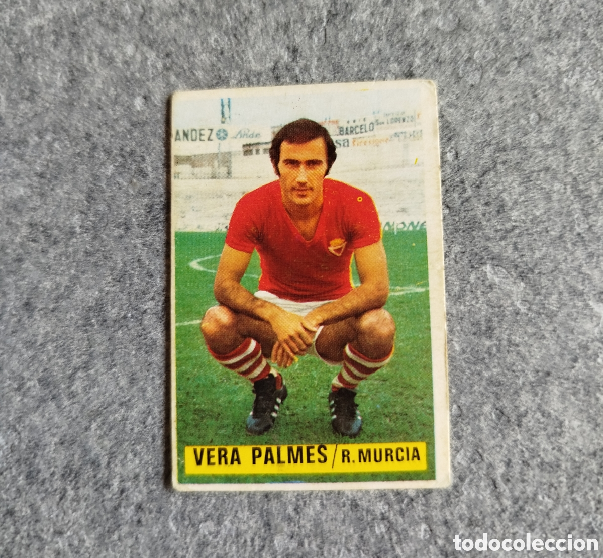 Cromos de f&uacute;tbol: SIN PEGAR VERA PALMES MURCIA 74 75 1974 1975 EDICIONES ESTE CROMO NUEVO NUNCA PEGADO