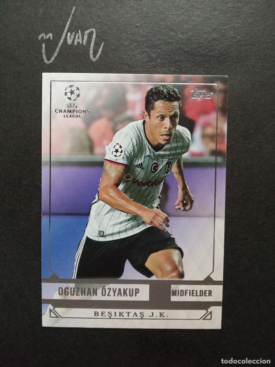 Cromos de f&uacute;tbol: N&ordm; 20 OGUZHAN OZYAKUP BESIKTAS TURQUIA ⚽ TOPPS &reg; SHOWCASE UCL UEFA CHAMPIONS 2016 2017 16 17