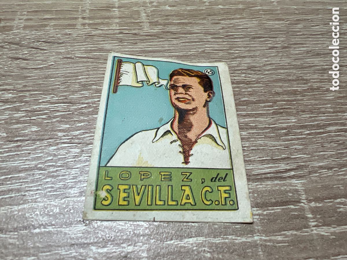 Cromos de Futebol: 1939 LOPEZ SEVILLA C.F. N&ordm; 45 BRUGUERA