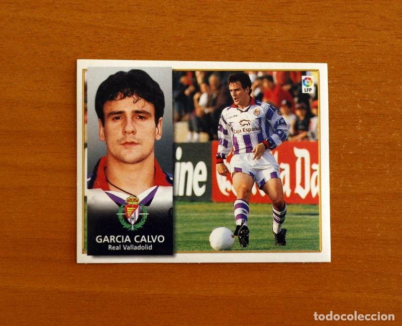 Cromos de f&uacute;tbol: Real Valladolid - Garcia Calvo - Ediciones Este Liga 1998-1999, 98-99 - Nunca pegado