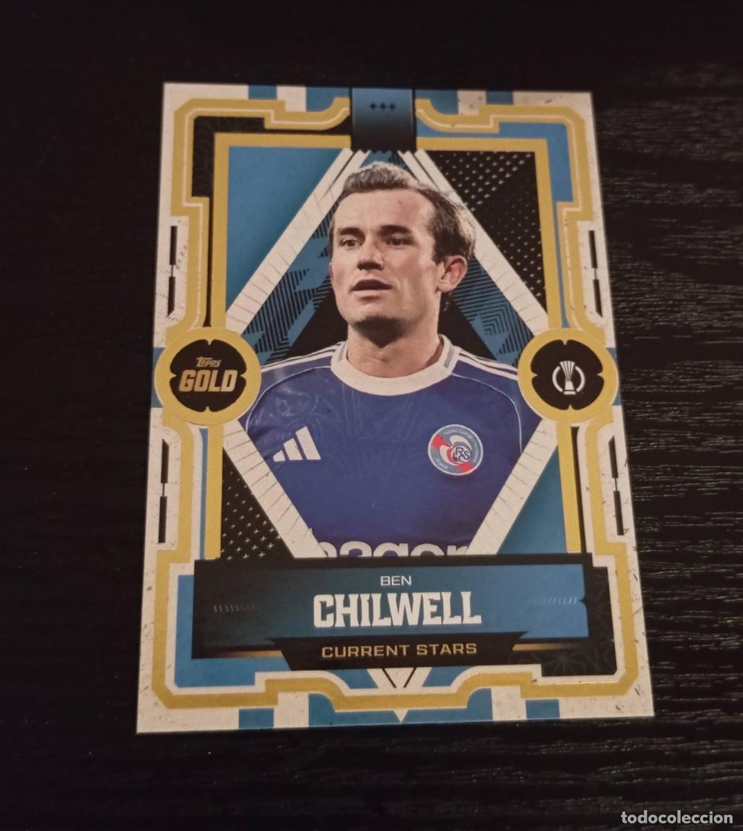 Cromos de f&uacute;tbol: -TOPPS GOLD 25-26 : BEN CHILWELL ( ESTRASBURGO )