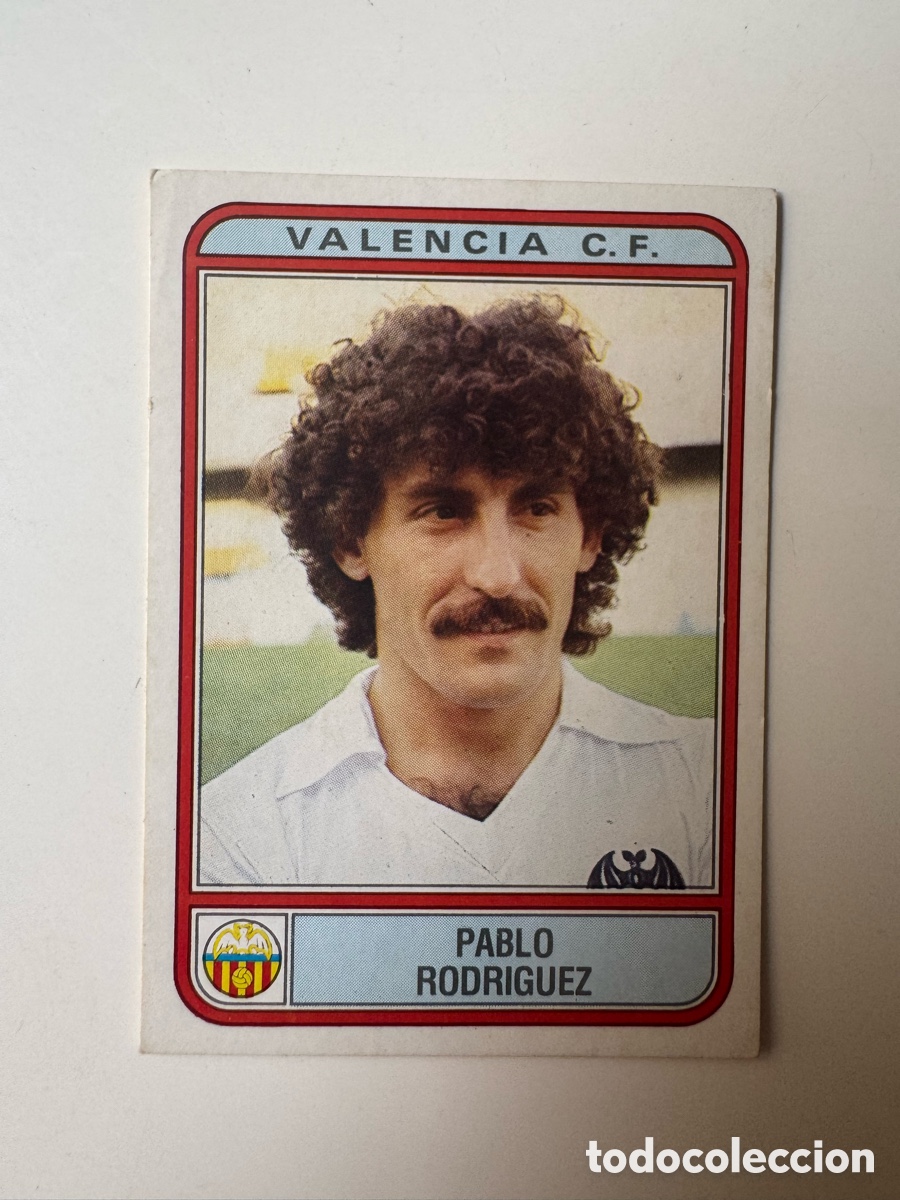 Cromos de f&uacute;tbol: Figurine Panini Futbol 81 - 82 1981 1982 Valencia &ndash; N&ordm; 291 &ndash; PABLO RODRIGUEZ