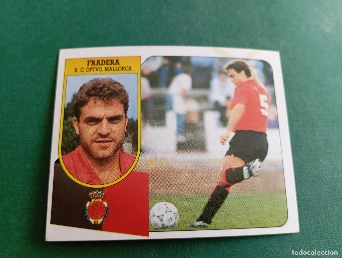 Cromos de Futebol: Liga Este 1991 1992 91 92 RCD Mallorca Fradera NUNCA PEGADO