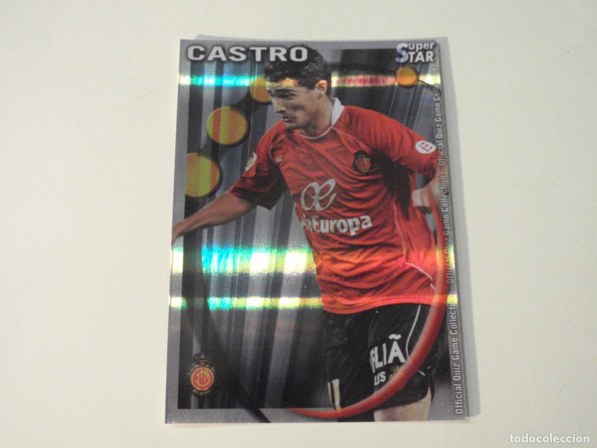 Cromos de Futebol: 134 CASTRO Mallorca SUPERSTAR BRILLO HORIZONTAL. MUNDICROMO 2010 2011. LAS FICHAS QUIZ DE LA LIGA