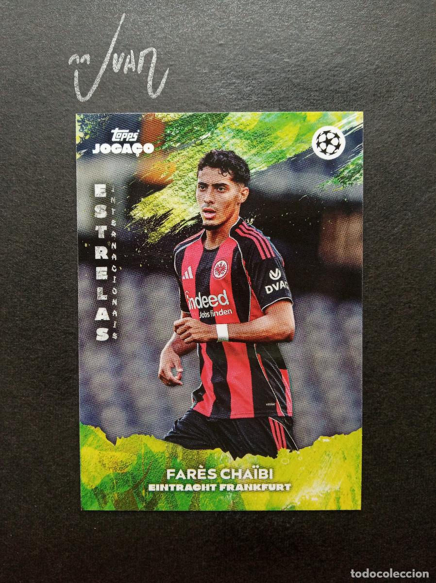 Cromos de f&uacute;tbol: ESTRELAS INTERNACIONAIS CHAIBI EINTRACHT FRANKFURT ⚽ TOPPS &reg; JOGA&Ccedil;O BRASIL 2025 2026 25 26 NUEVO