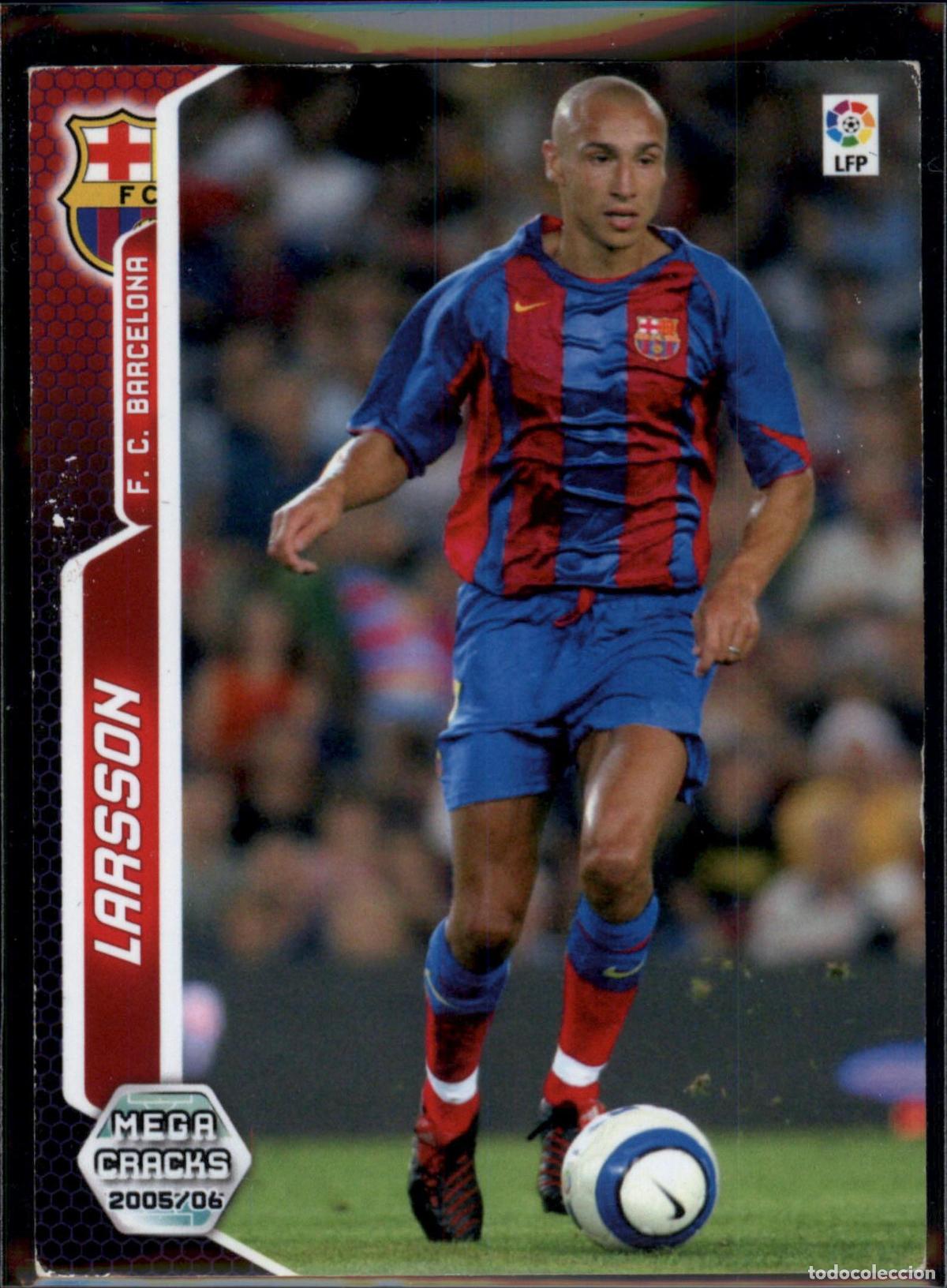 Cromos de f&uacute;tbol: Larsson N&ordm; 72 Bar&ccedil;a (Barcelona) LFP Megacracks 2005 2006 Panini 05 06