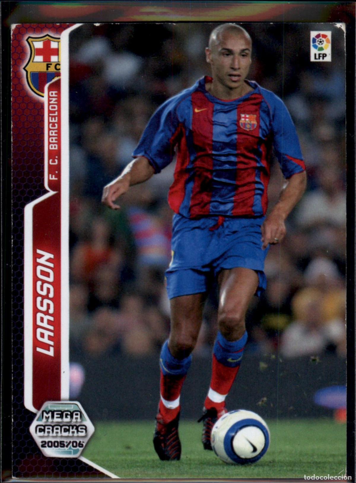 Cromos de f&uacute;tbol: Larsson N&ordm; 72 Bar&ccedil;a (Barcelona) LFP Megacracks 2005 2006 Panini 05 06