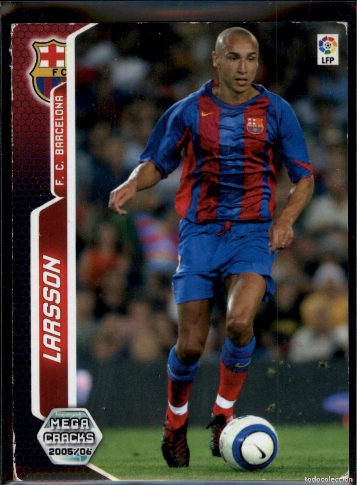 Cromos de f&uacute;tbol: Larsson N&ordm; 72 Bar&ccedil;a (Barcelona) LFP Megacracks 2005 2006 Panini 05 06