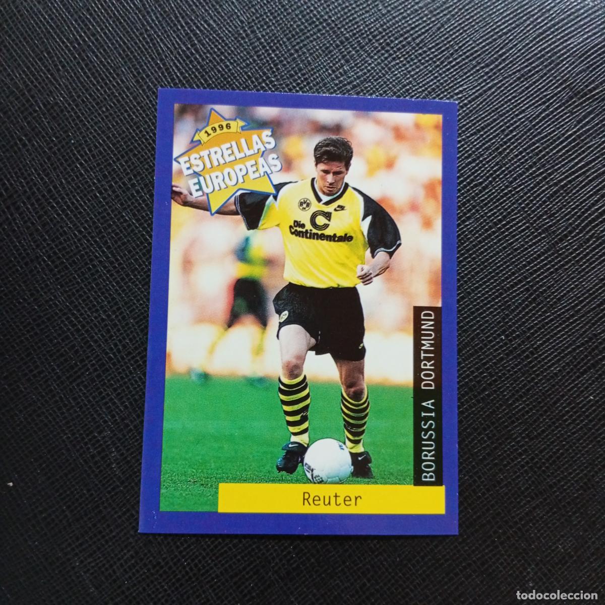 Figurine di Calcio: 15 REUTER BORUSSIA DORTMUND PANINI ESTRELLAS EUROPEAS 1996 CROMO FUTBOL 96 - A193 PG352