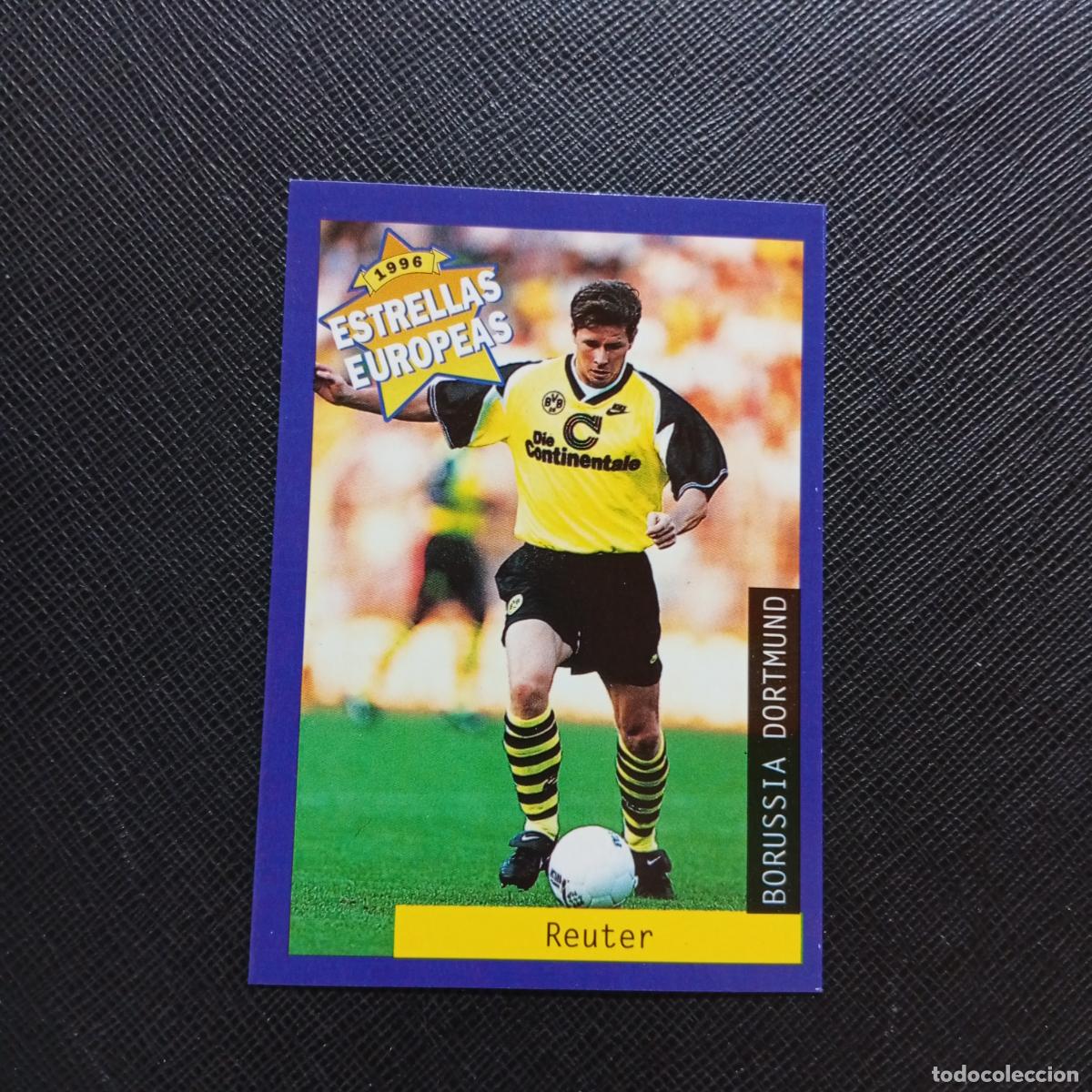 Figurine di Calcio: 15 REUTER BORUSSIA DORTMUND PANINI ESTRELLAS EUROPEAS 1996 CROMO FUTBOL 96 - A193 PG370