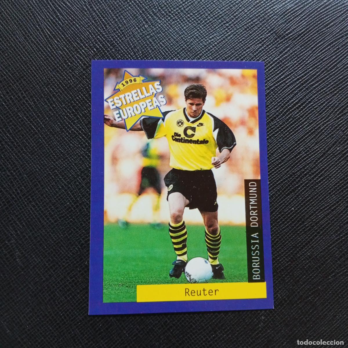 Figurine di Calcio: 15 REUTER BORUSSIA DORTMUND PANINI ESTRELLAS EUROPEAS 1996 CROMO FUTBOL 96 - A193 PG469