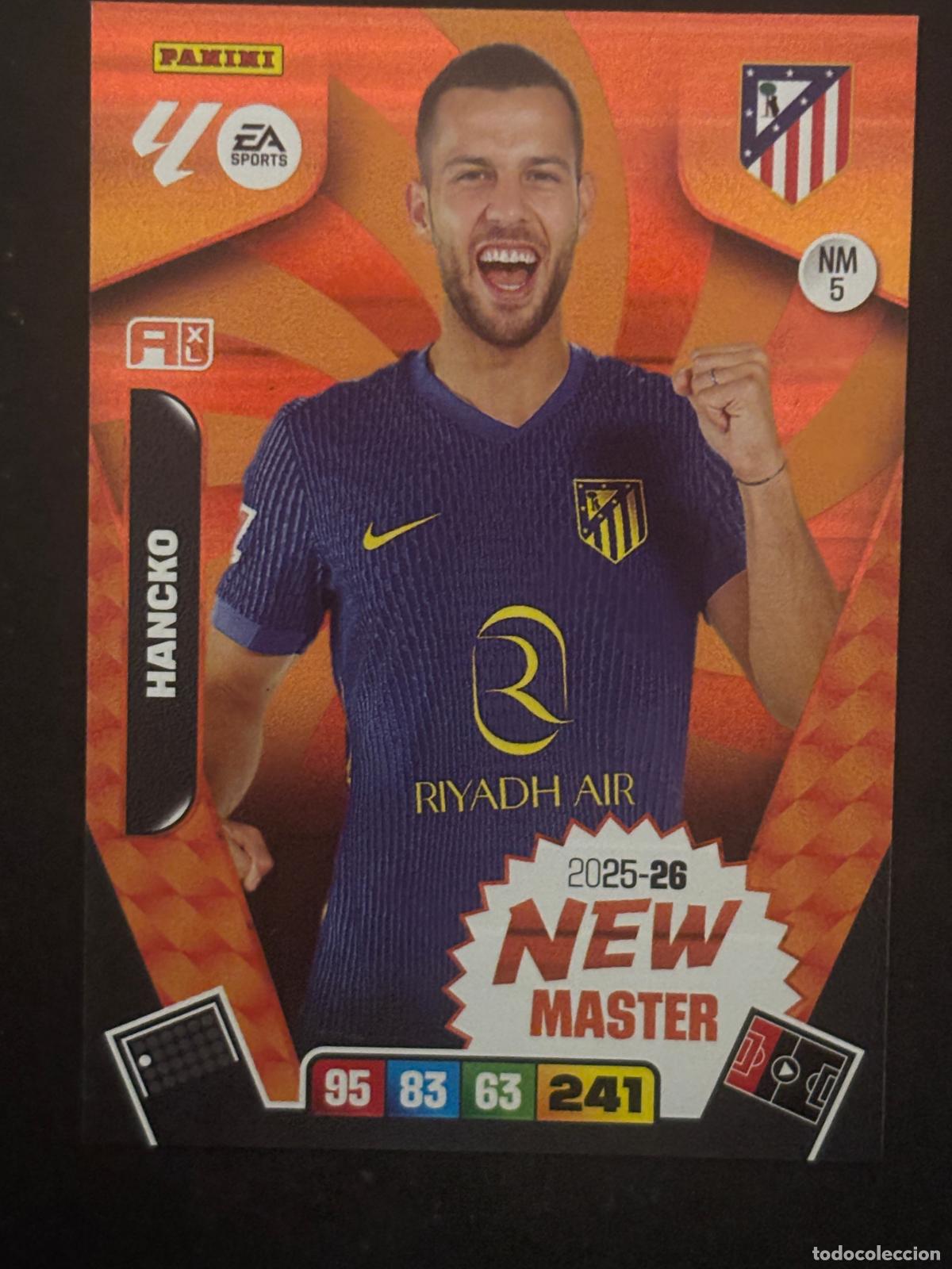Cromos de f&uacute;tbol: NW5 HANCKO AT MADRID NEW MASTER ADRENALYN XL LALIGA EA SPORTS 25-26 2025-2026 PANINI