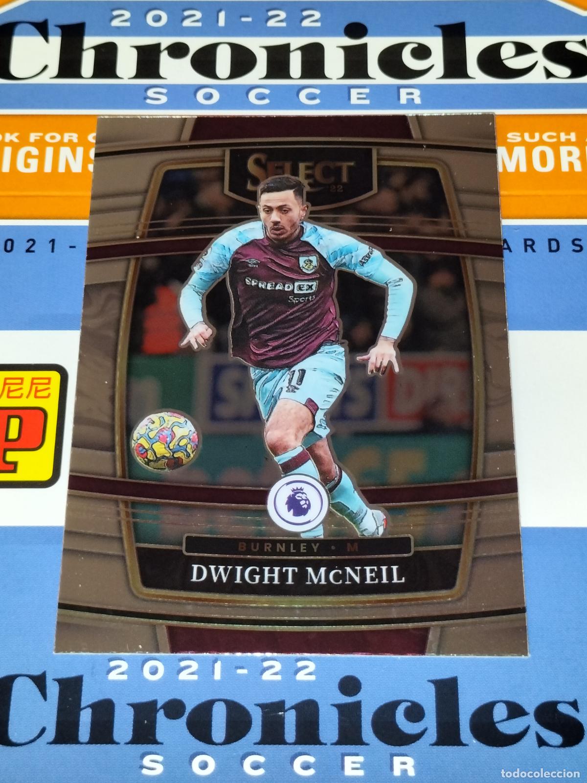 Football Stickers: N&ordm; 235 DWIGHT MCNEIL BURNLEY CARD CHRONICLES SELECT PREMIER SOCCER 2021 2022 21 22 PANINI
