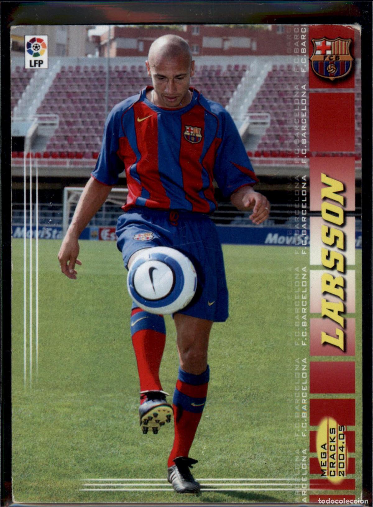 Cromos de f&uacute;tbol: Larsson N&ordm; 72 Bar&ccedil;a (Barcelona) La Liga LFP Megacracks 2004 2005 Panini 04 05