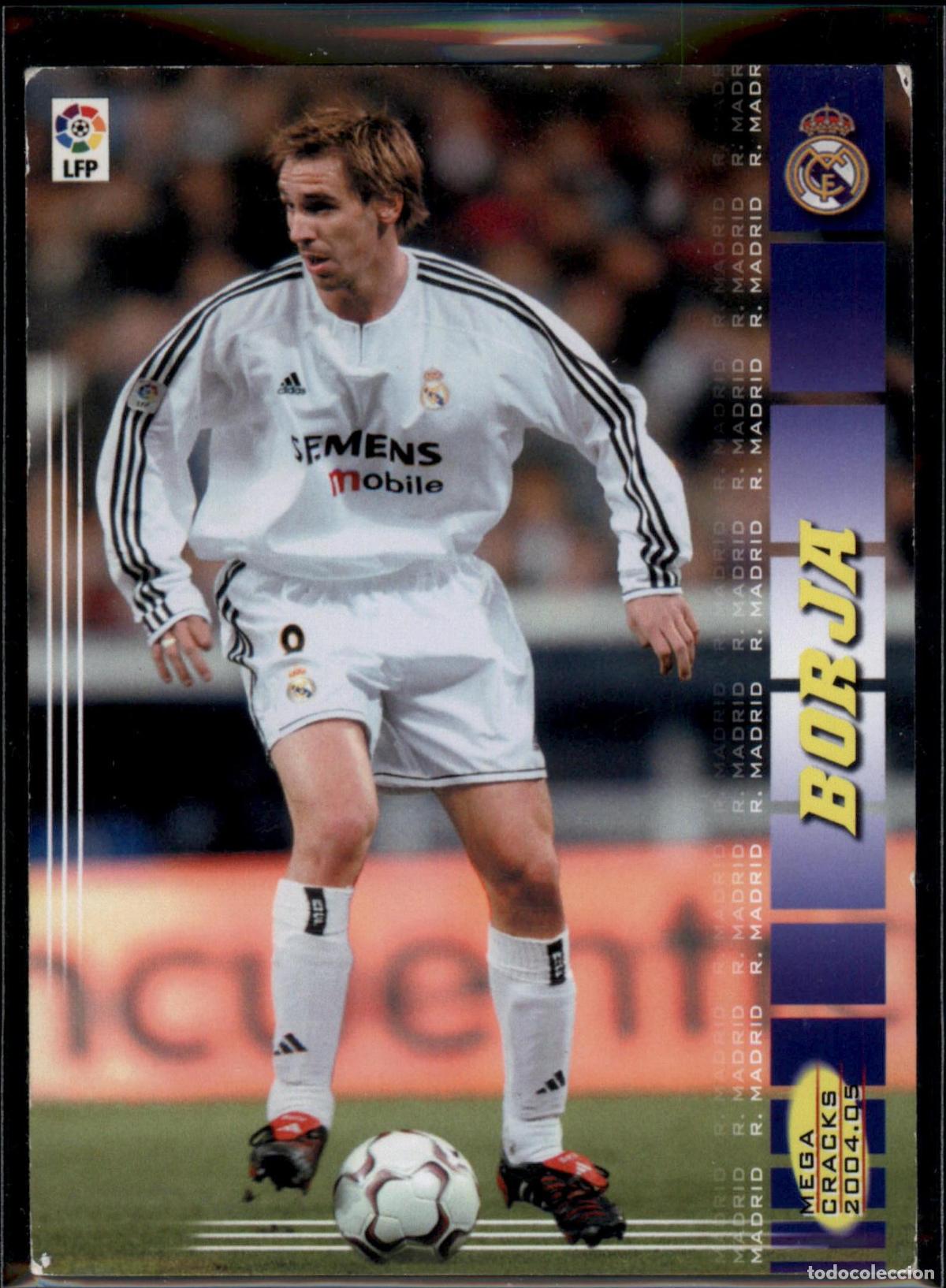 Cromos de f&uacute;tbol: Borja N&ordm; 172 Real Madrid La Liga LFP Megacracks 2004 2005 Panini 04 05