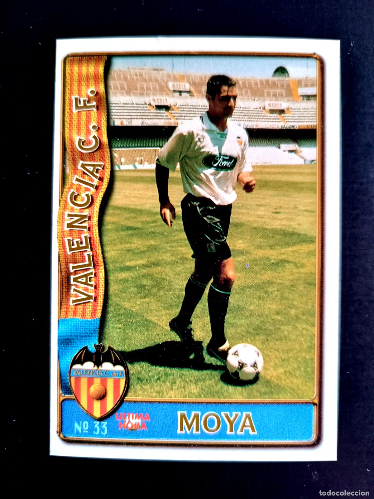 Cromos de f&uacute;tbol: 33 MOYA (&Uacute;LTIMA HORA) - VALENCIA C.F. - MUNDICROMO 96/97