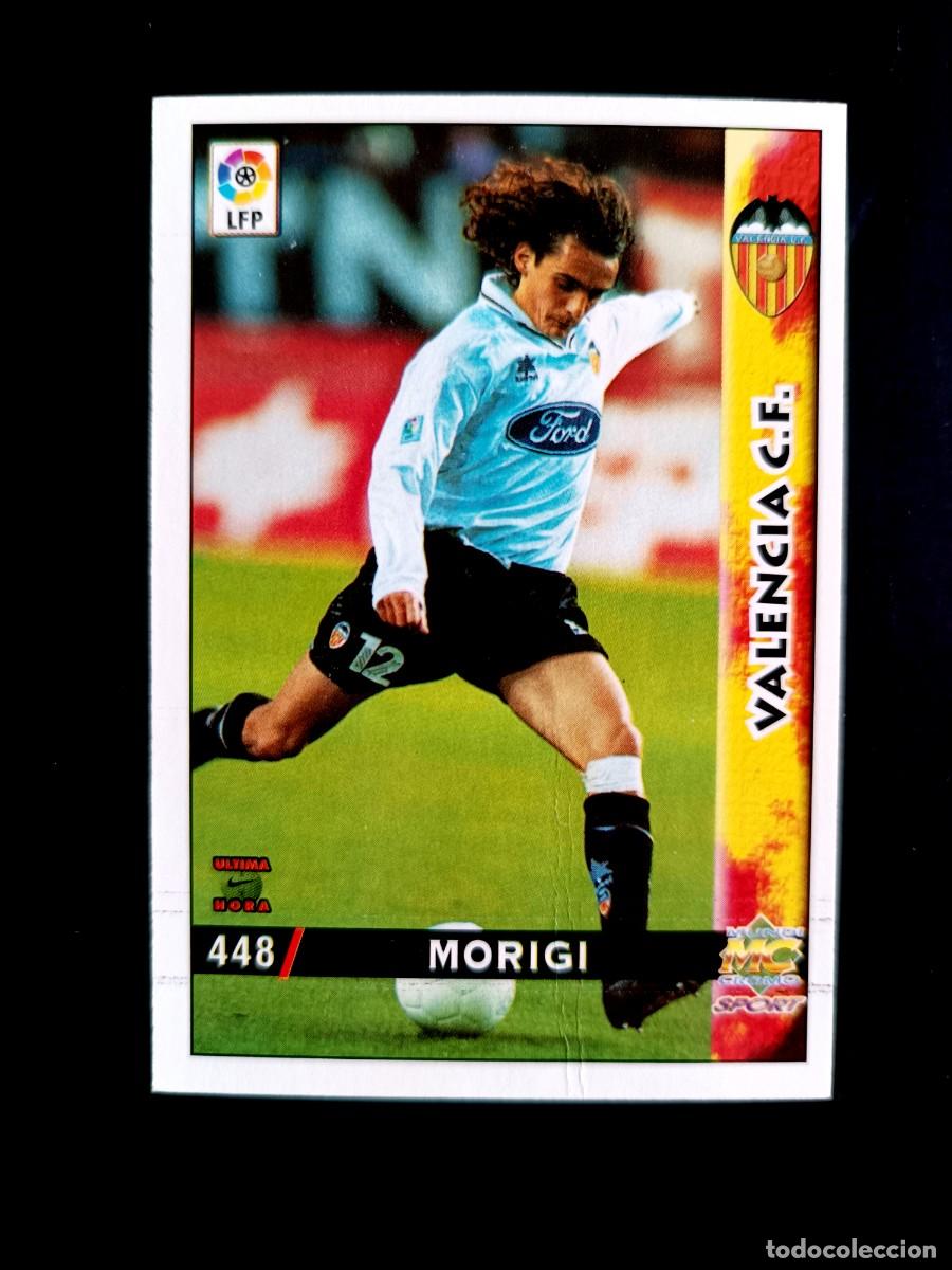 Football Stickers: 448 MORIGI - &Uacute;LTIMA HORA I - VALENCIA C.F. - MUNDICROMO 98/99