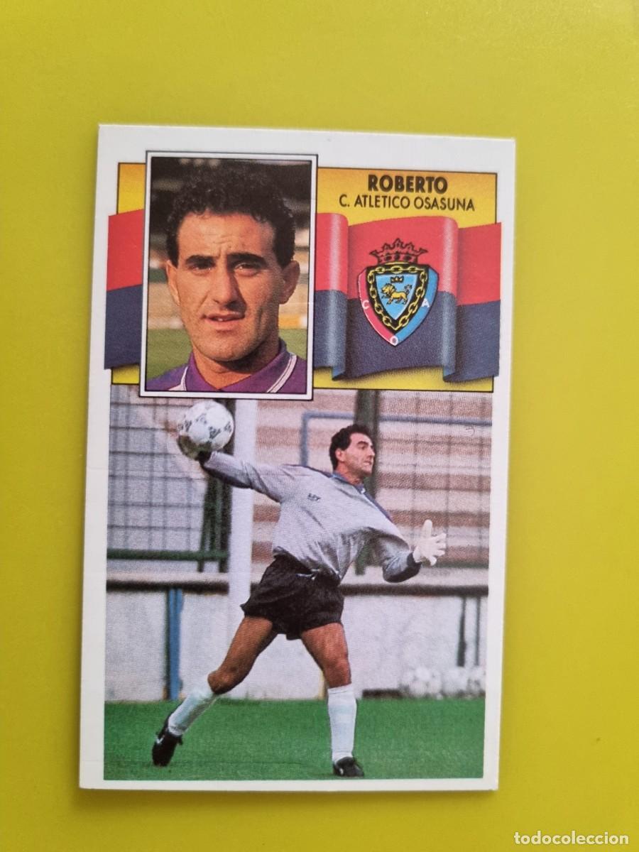 Cromos de f&uacute;tbol: CROMO LIGA ESTE 90 91 1990 1991 NUNCA PEGADO SIN PEGAR ROBERTO OSASUNA AR1026