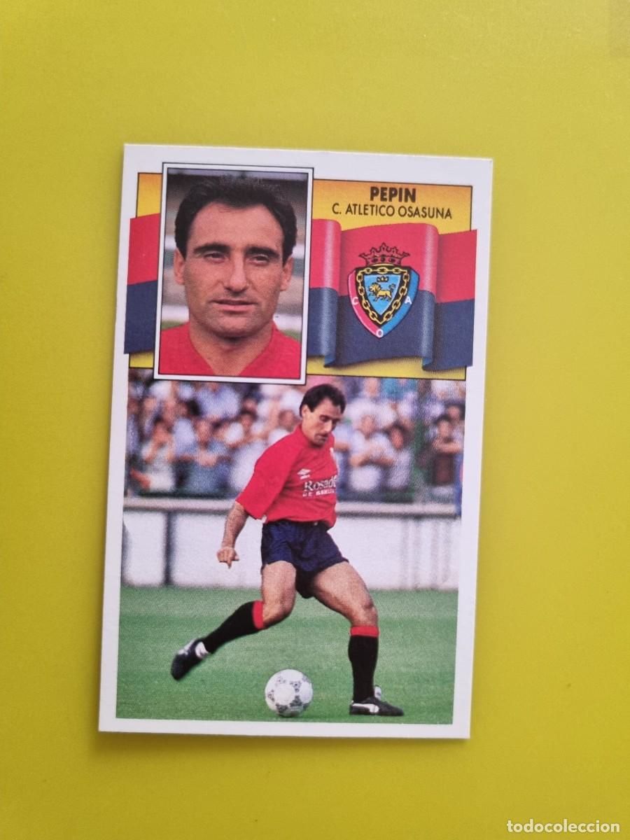Cromos de f&uacute;tbol: CROMO LIGA ESTE 90 91 1990 1991 NUNCA PEGADO SIN PEGAR PEPIN CA OSASUNA AR1026