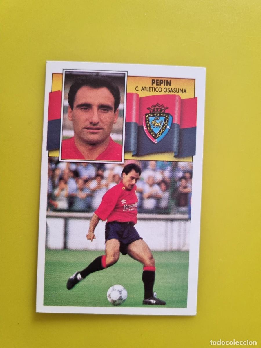Cromos de f&uacute;tbol: CROMO LIGA ESTE 90 91 1990 1991 NUNCA PEGADO SIN PEGAR PEPIN CA OSASUNA AR1026