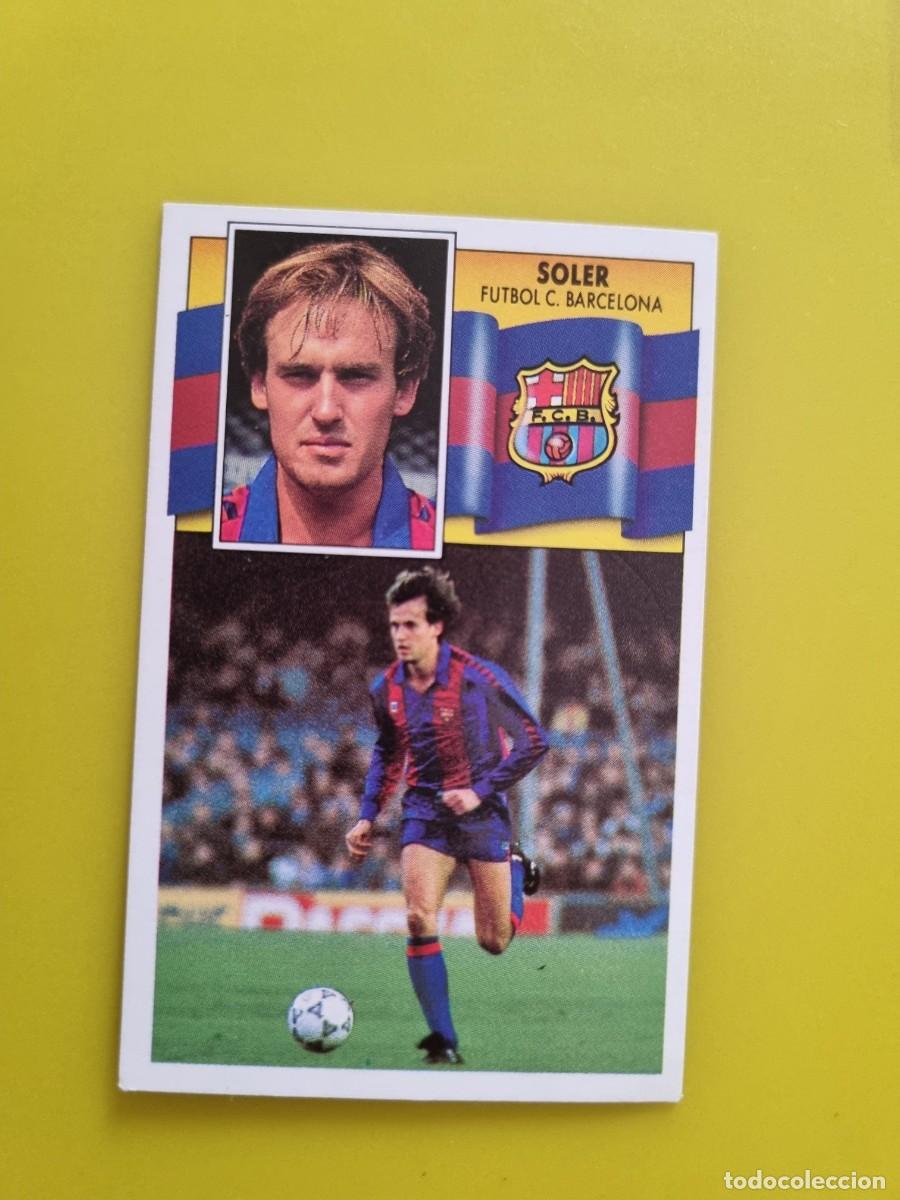 Cromos de f&uacute;tbol: CROMO LIGA ESTE 90 91 1990 1991 NUNCA PEGADO SIN PEGAR SOLER FC BARCELONA AR1026