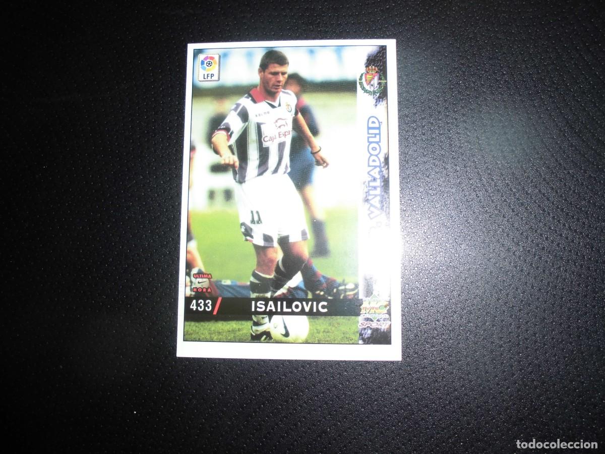 Cromos de f&uacute;tbol: MUNDICROMO - LAS FICHAS DE LA LIGA 1998 - 1999 / 98 - 99 - N&ordm; 433 - ISAILOVIC - REAL VALLADOLID.