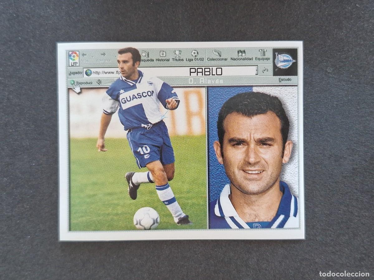 Cromos de f&uacute;tbol: L5 PABLO DEPORTIVO ALAVES LIGA ESTE 2001 2002 01 02 NUNCA PEGADO SIN PEGAR