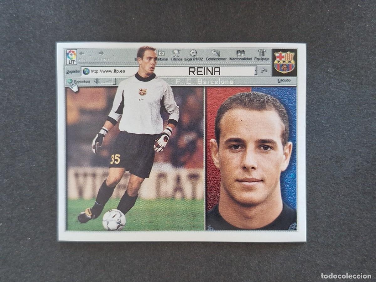 Cromos de f&uacute;tbol: L5 REINA F. C. BARCELONA LIGA ESTE 2001 2002 01 02 NUNCA PEGADO SIN PEGAR