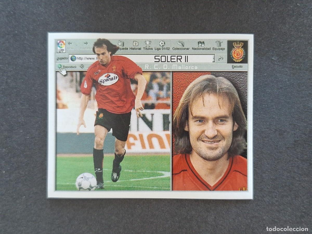 Cromos de f&uacute;tbol: L5 SOLER II R. C. D. MALLORCA LIGA ESTE 2001 2002 01 02 NUNCA PEGADO SIN PEGAR