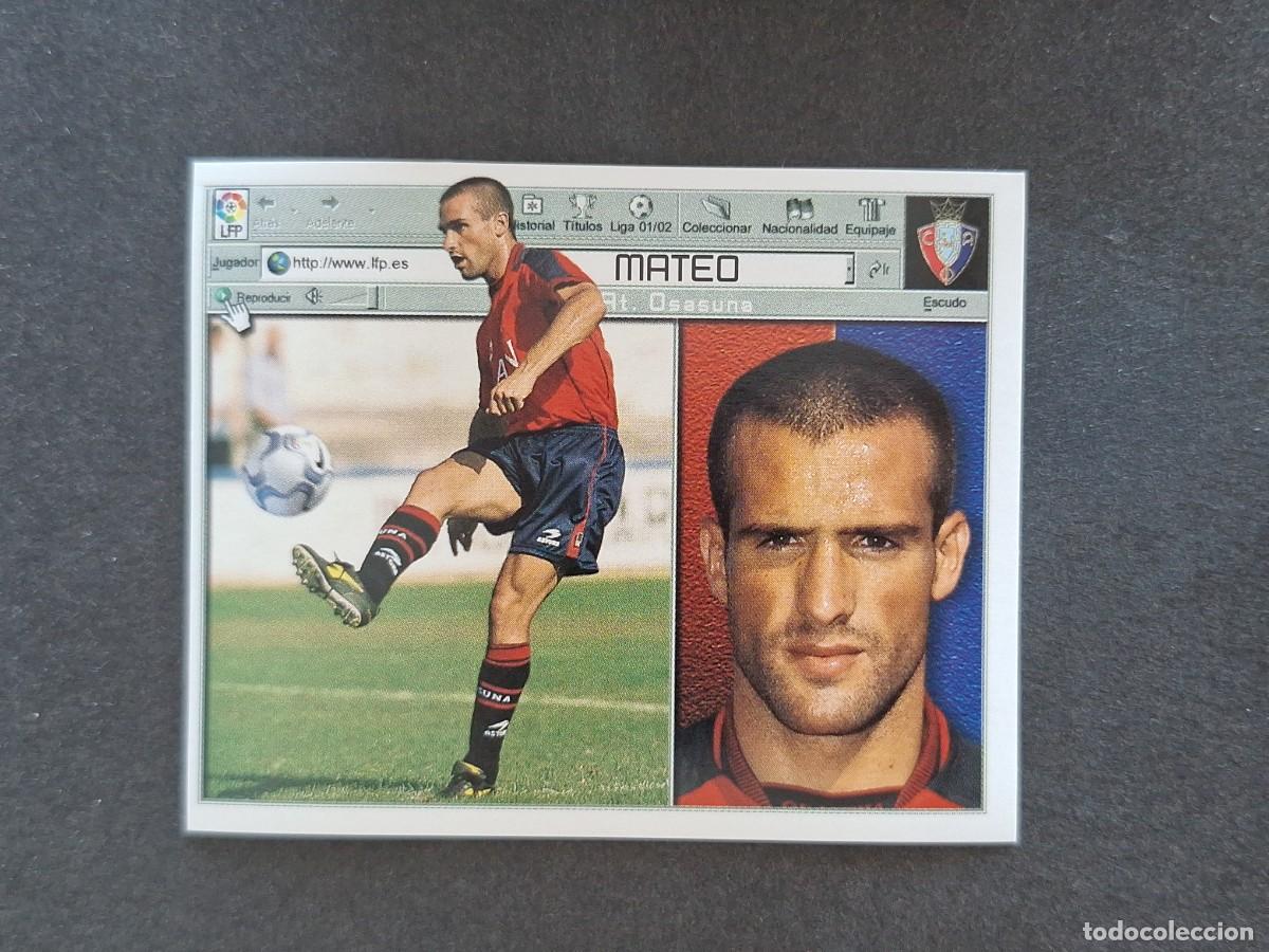 Cromos de f&uacute;tbol: L5 MATEO C. A. OSASUNA LIGA ESTE 2001 2002 01 02 NUNCA PEGADO SIN PEGAR
