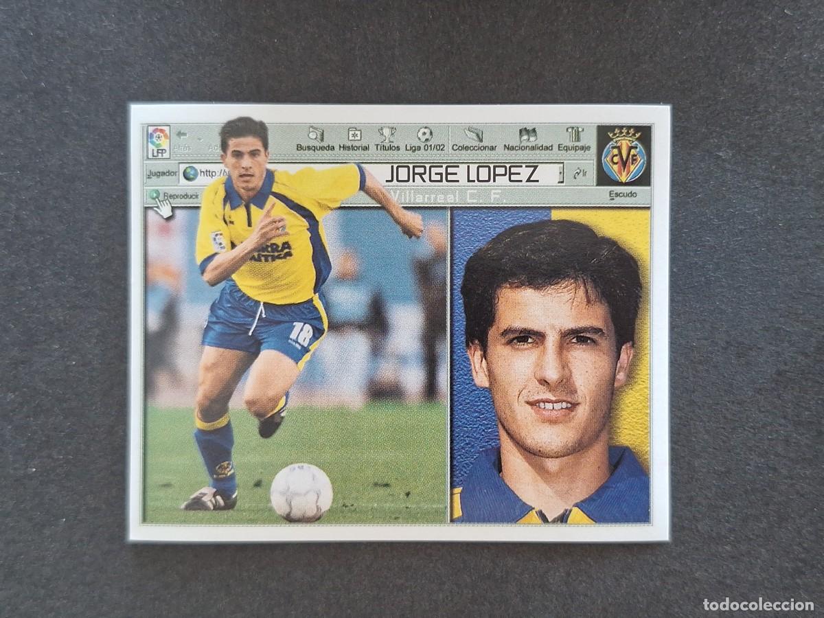 Cromos de f&uacute;tbol: L5 JORGE LOPEZ VILLARREAL C. F. LIGA ESTE 2001 2002 01 02 NUNCA PEGADO SIN PEGAR
