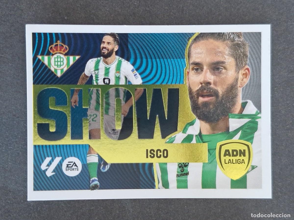 Cromos de Futebol: L4 ISCO REAL BETIS BALOMPIE ADN SHOW LIGA ESTE 2024 2025 24 25 NUNCA PEGADO SIN PEGAR