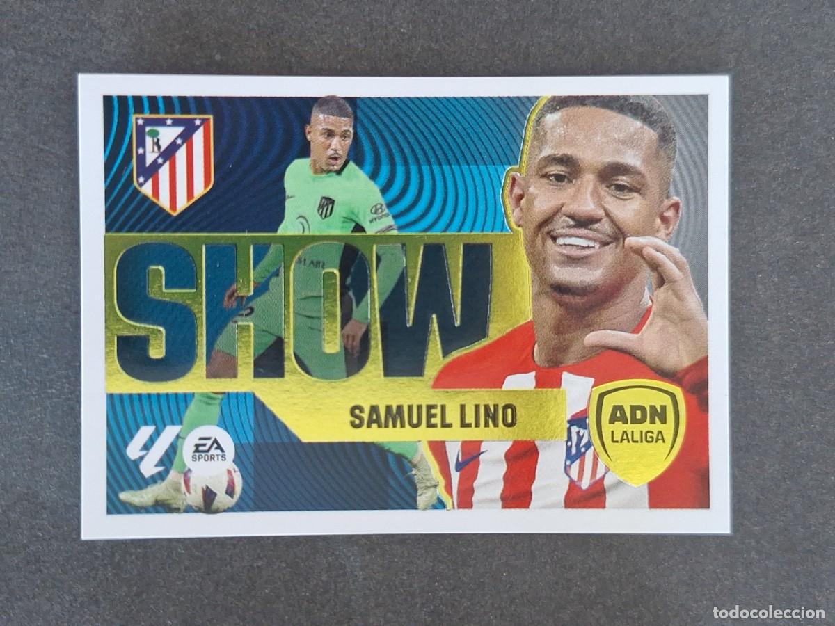 Cromos de f&uacute;tbol: L4 SAMUEL LINO ATLETICO DE MADRID ADN SHOW LIGA ESTE 2024 2025 24 25 NUNCA PEGADO SIN PEGAR