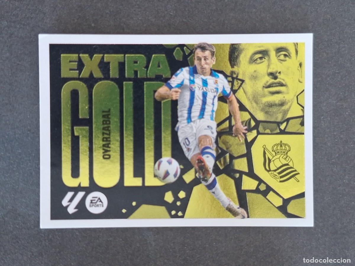 Cromos de f&uacute;tbol: L4 OYARZABAL REAL SOCIEDAD EXTRA GOLD LIGA ESTE 2024 2025 24 25 NUNCA PEGADO SIN PEGAR
