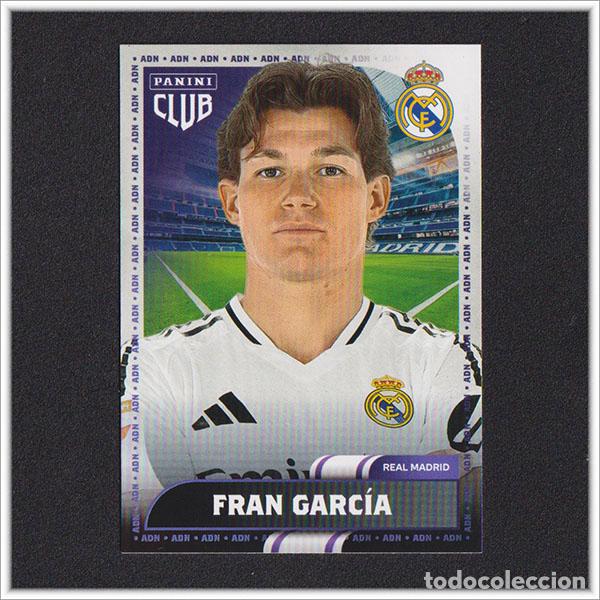 Cromos de f&uacute;tbol: PANINI CLUB 2024 2025 24 25 REAL MADRID FRAN GARC&Iacute;A 19 ALBUM LIGA COLECCI&Oacute;N OFICIAL F&Uacute;TBOL