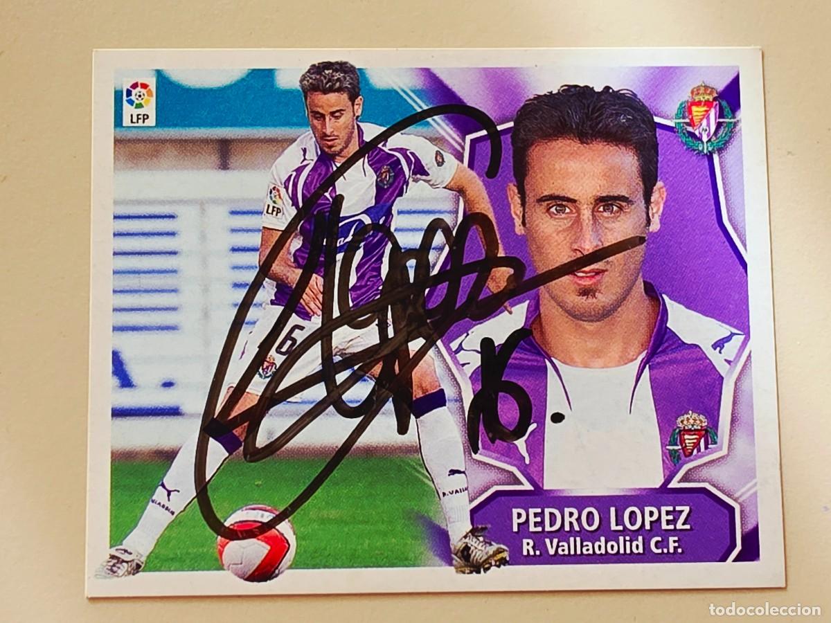 Football Stickers: Cromo firmado de Pedro L&oacute;pez con aut&oacute;grafo, Real Valladolid