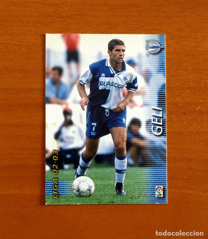 Cromos de Futebol: Alav&eacute;s - N&ordm; 3 Geli - Mega Fichas Liga 2002-2003, 02-03 - Megafichas Panini Sports