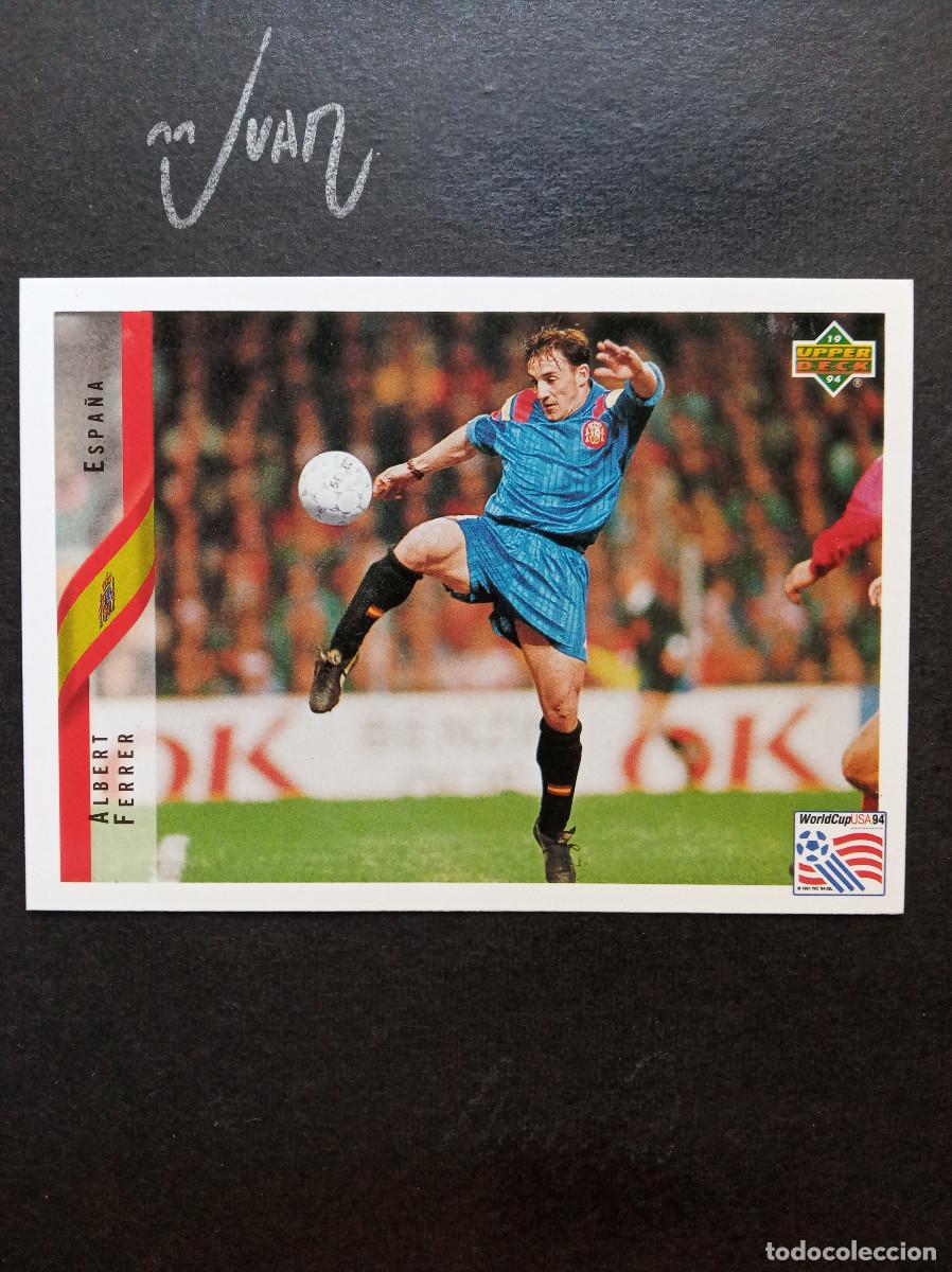 Cromos de Futebol: N&ordm; 152 ALBERT ''CHAPI'' FERRER ESPA&Ntilde;A FC BARCELONA ⚽ UPPER DECK &reg; FIFA WORLD CUP MUNDIAL 1994 USA 94